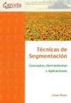 Técnicas de Segmentación. Conceptos, Herramientas y Aplicaciones. vignette