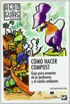 Cómo Hacer Compost. Guía para Amantes de la Jardinería y el Medio Ambiente. vignette